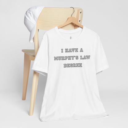 Murphy's Law Degree Unisex Tee