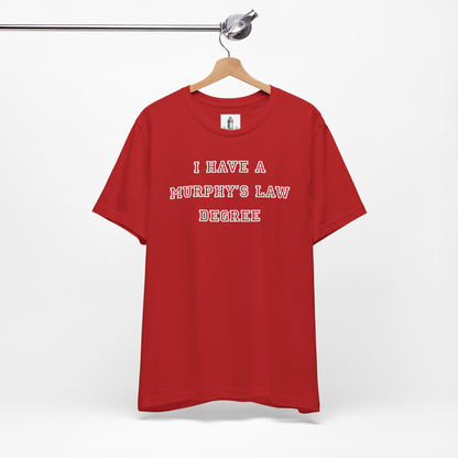 Murphy's Law Degree Unisex Tee