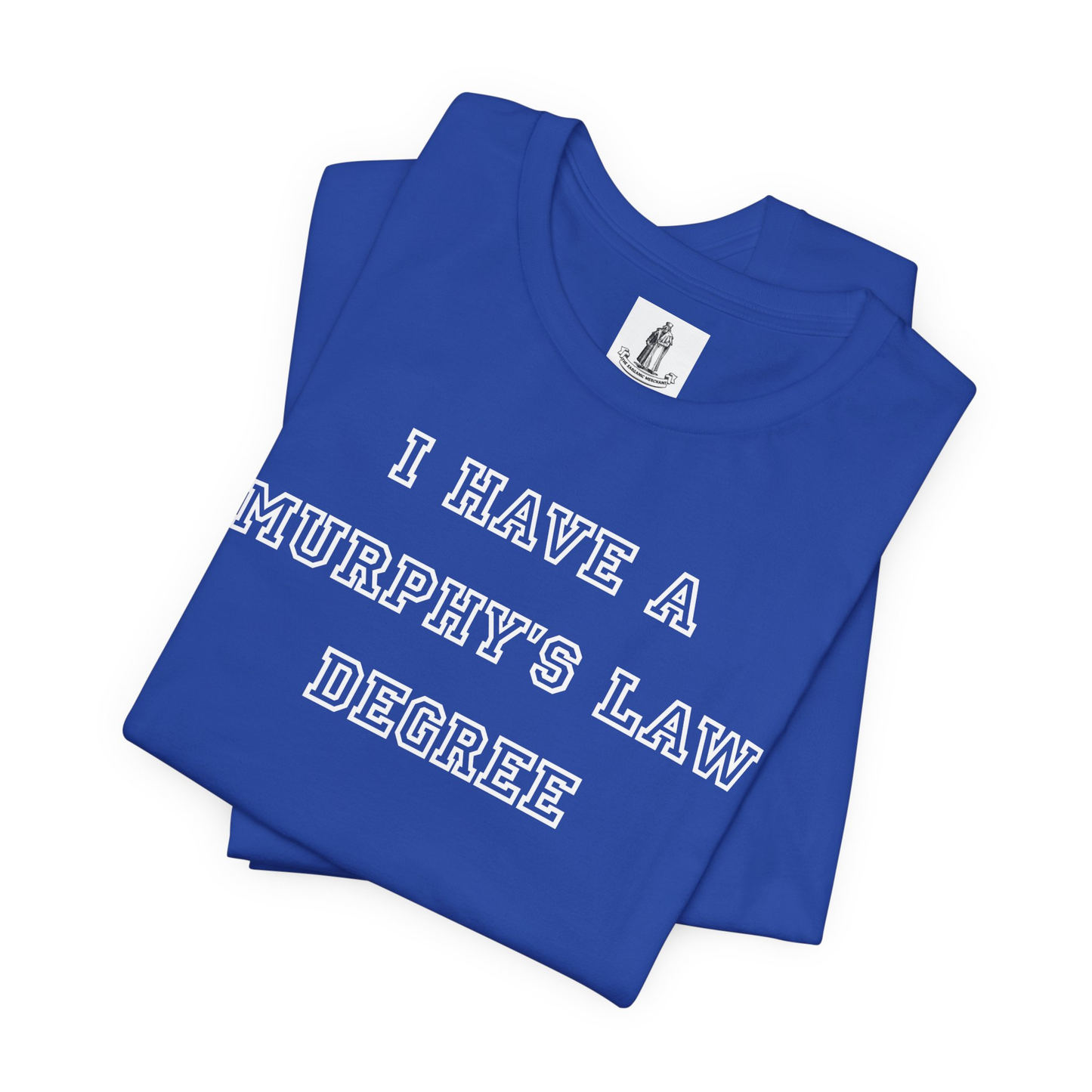 Murphy's Law Degree Unisex Tee