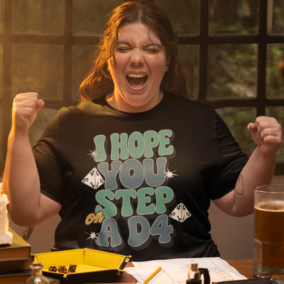 I Hope You Step On A D4 Unisex Tee