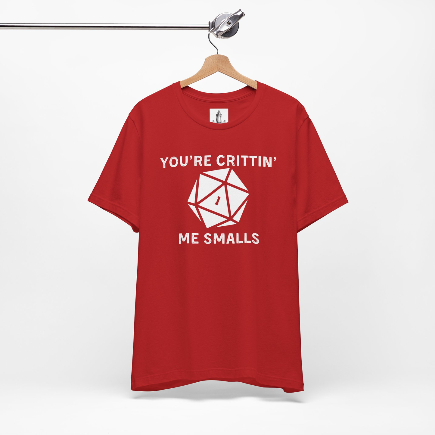 You're Crittin' Me Smalls Unisex Tee