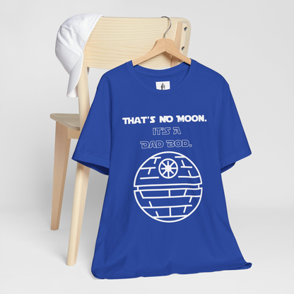 That's No Moon It's A Dad Bod Unisex Tee