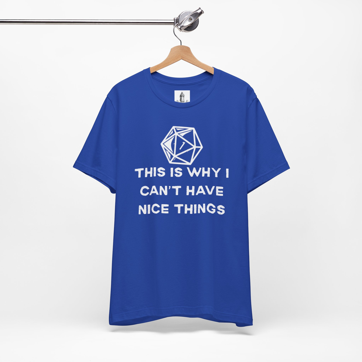 I Can't Have Nice Things Unisex Tee