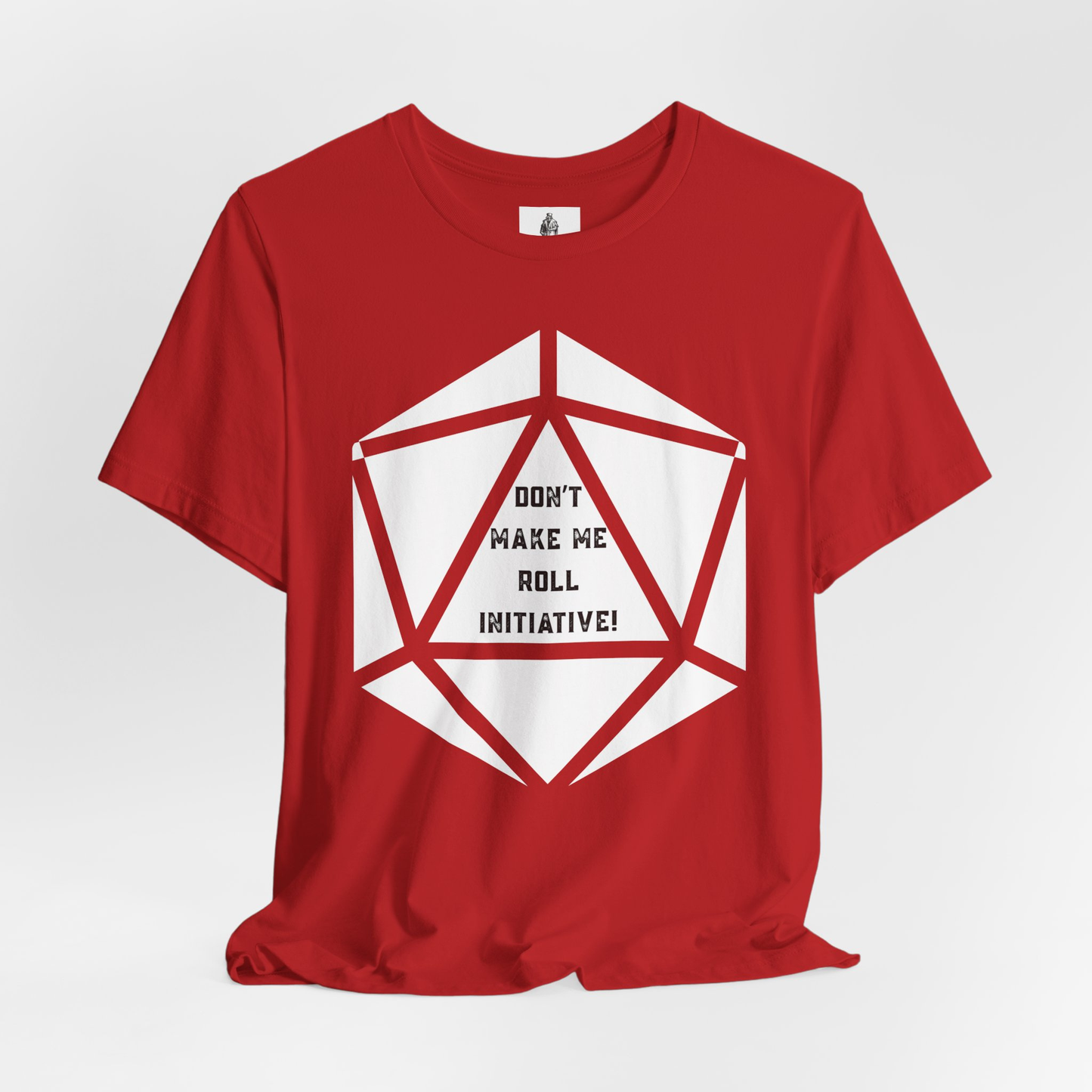 Don't Make Me Roll Initiative D20 Unisex Tee